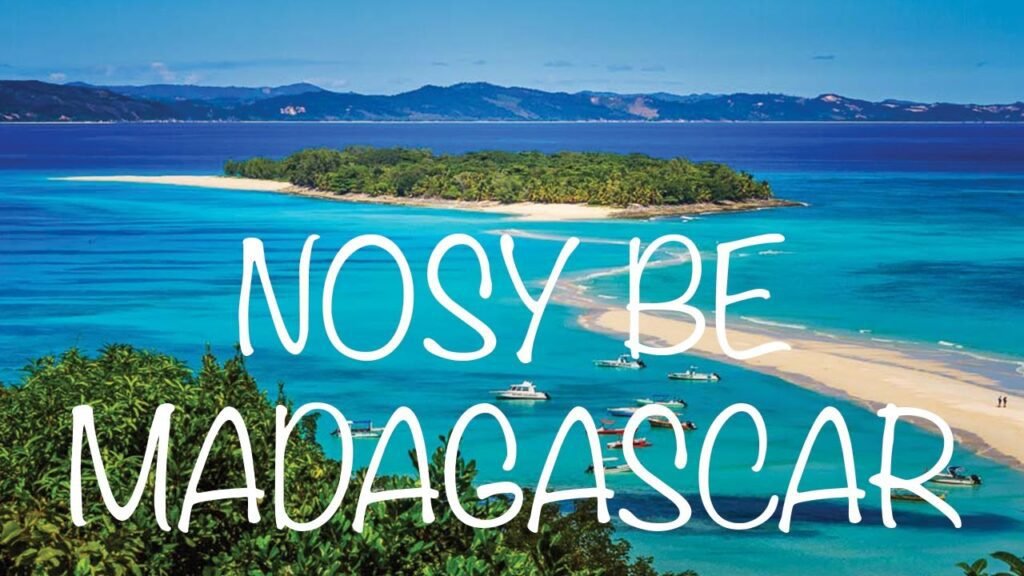 The Exclusive Nosy Be Tourists’ Travel Guide